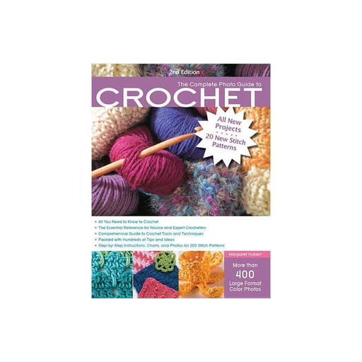 [Complete Photo Guide to Crochet] The Complete Photo Guide to Crochet